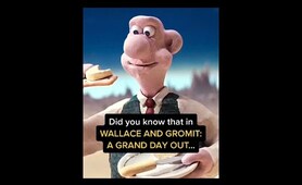 Did you know that in WALLACE AND GROMIT: A GRAND DAY OUT...